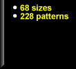 68 sizes - 228 patterns